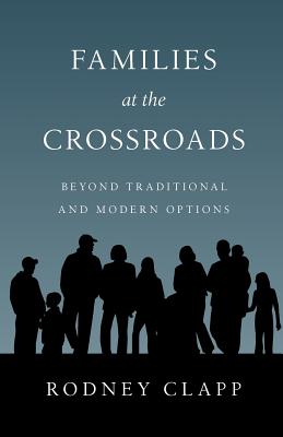 Families at the Crossroads Beyond Tradition Modern Options