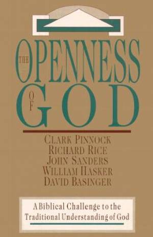 The Openness of God By Basinger Hasker Pinnosk Rice (Paperback)