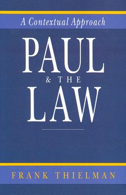 Paul And The Law By Frank Thielman (Paperback) 9780830818549