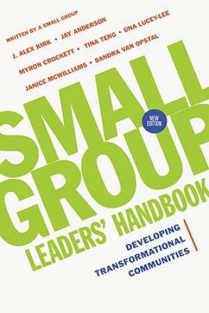 Small Group Leaders' Handbook By J Alex Kirk et al (Paperback)