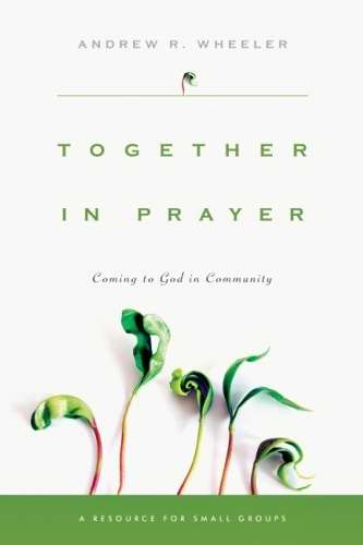 Together In Prayer By Andrew R Wheeler (Paperback) 9780830821143