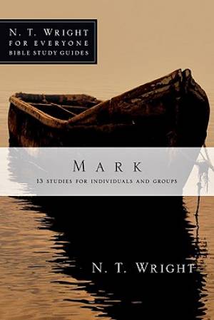 Mark 13 Studies For Individuals And Groups By Wright N T (Paperback)