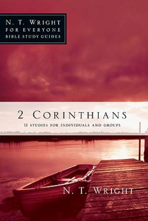 2 Corinthians 13 Studies For Individuals And Groups By Wright N T