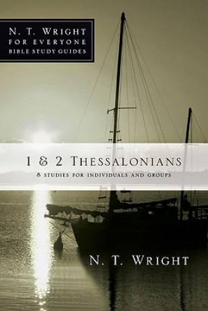 1-2 Thessalonians 13 Studies For Individuals And Groups By Wright N T