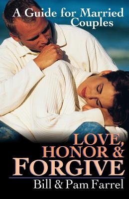 Love Honor & Forgive a Guide for Married Couples (Paperback)