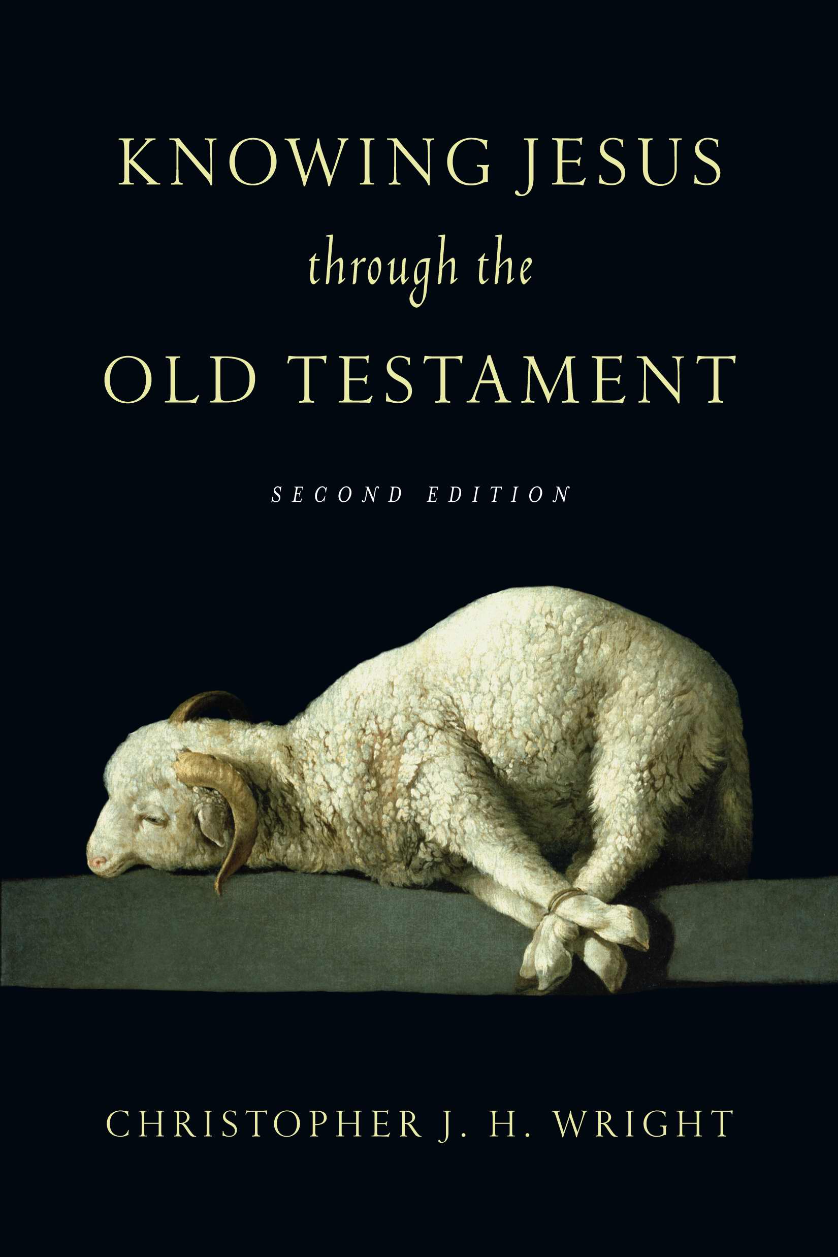 Knowing Jesus Through the Old Testament By Christopher J H Wright