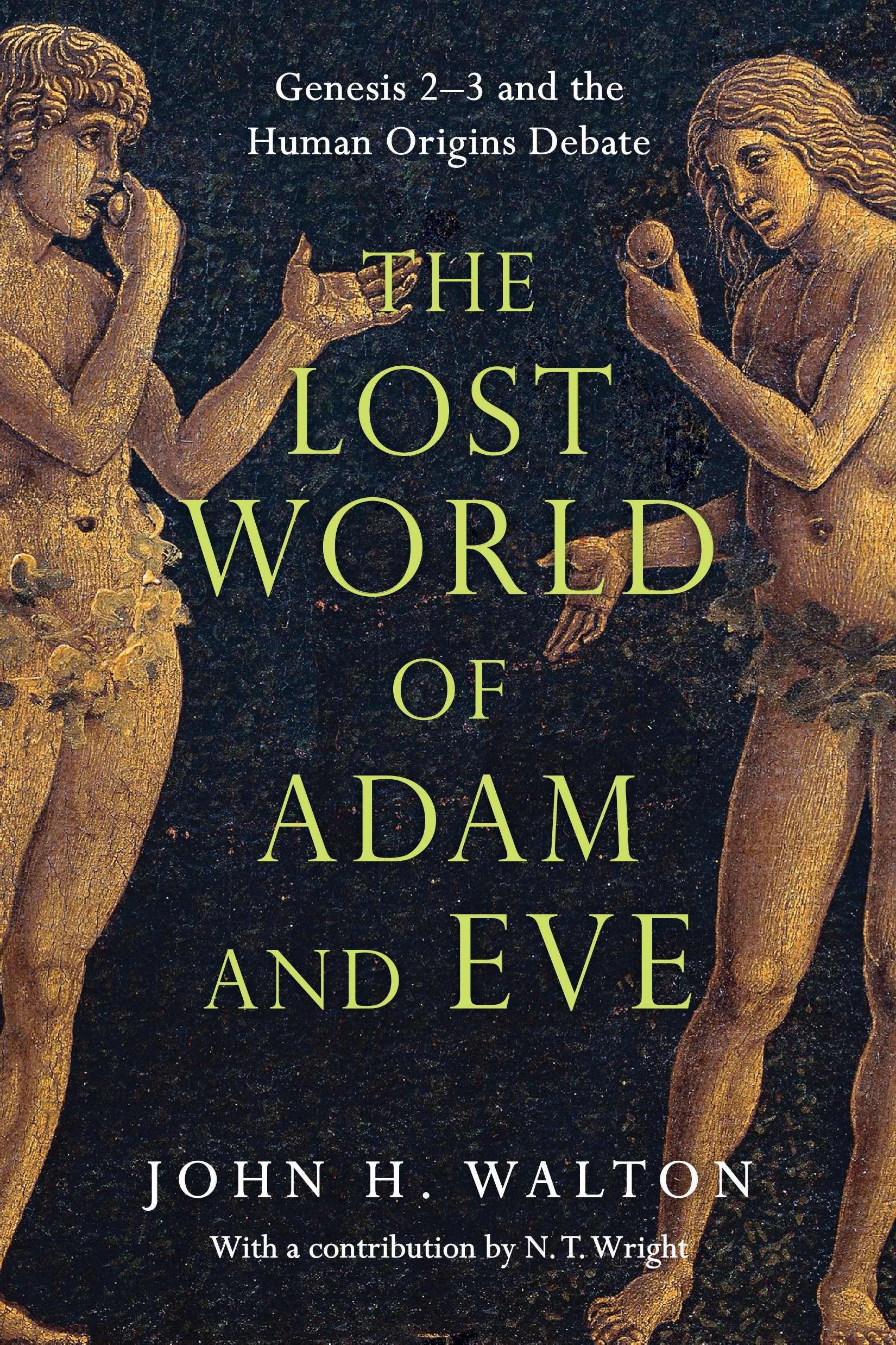 The Lost World of Adam and Eve By John H Walton (Paperback)