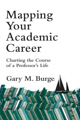 Mapping Your Academic Career Charting The Course Of A Professor s