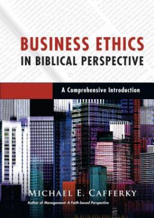 Business Ethics in Biblical Perspective