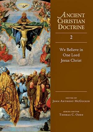 We Believe In One Lord Jesus Christ By John Anthony Mc Guckin