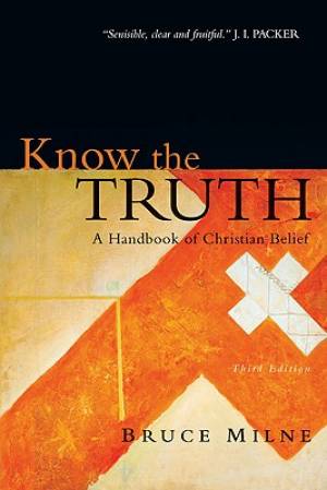 Know The Truth By Milne Bruce (Paperback) 9780830825769