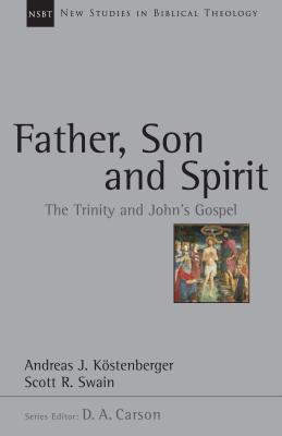 Father Son and Spirit The Trinity and John's Gospel Volume 24