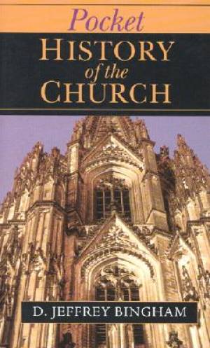 Pocket History Of The Church By D Jeffrey Bingham (Paperback)