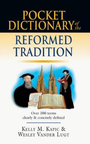 Pocket Dictionary of the Reformed Tradition (Paperback) 9780830827084