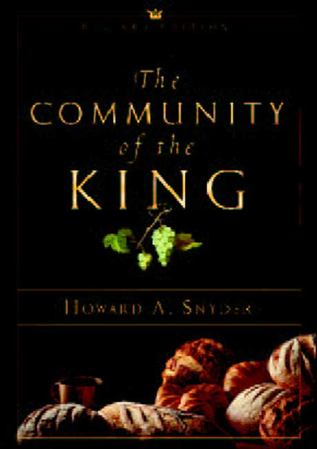 The Community of the King By Howard A Snyder (Paperback) 9780830827497