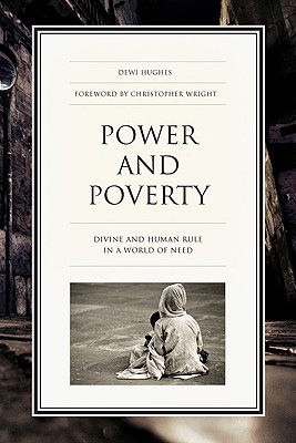 Power and Poverty Divine and Human Rule in a World of Need