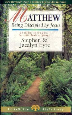 Matthew Being Discipled By Jesus By Eyre Stephen (Paperback)