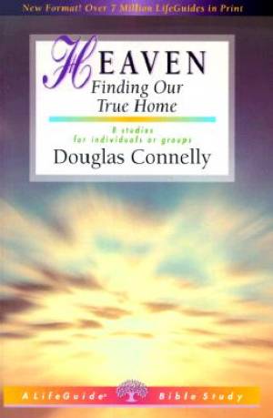 Heaven Finding Our True Home By Connelly Douglas (Paperback)