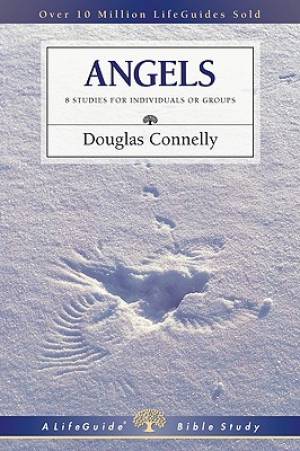 Angels 8 Studies For Individuals Or Groups By Douglas Connelly