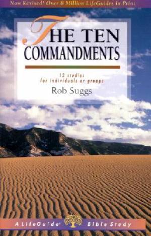 10 Commandments 12 Studies For Individuals Or Groups By Suggs Rob