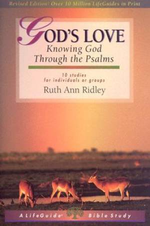 Lifeguide God's Love Knowing god's Love through the Psalms (Paperback)