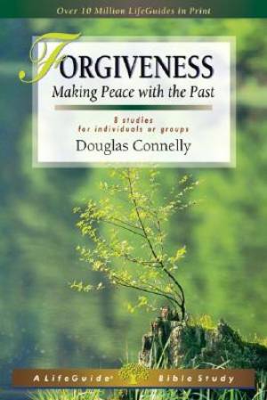 Forgiveness Making Peace With The Past By Connelly Douglas (Paperback)