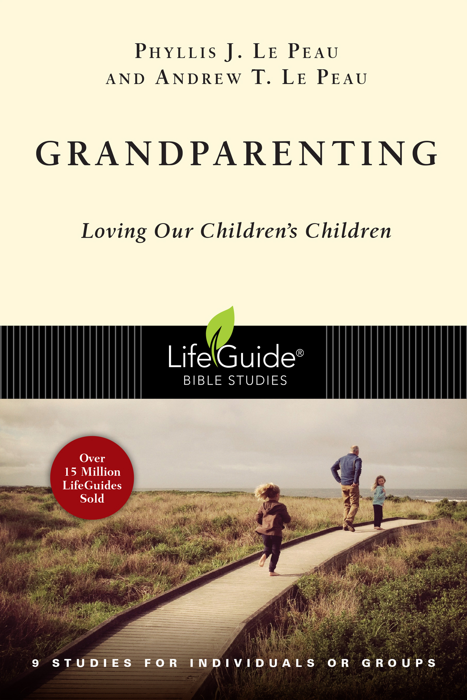 Grandparenting Loving Our Children's Children By Le Peau Phyllis J