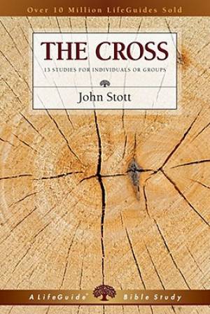 Cross 13 Studies For Individuals Or Groups By John Stott (Paperback)