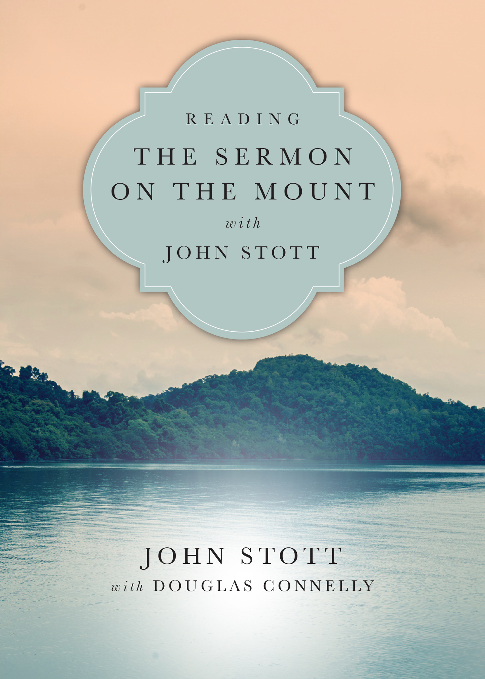 Reading the Sermon on the Mount with John Stott (Paperback)