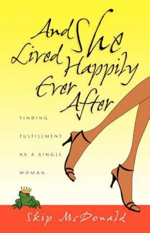 And She Lived Happily Ever After By Skip Mc Donald (Paperback)