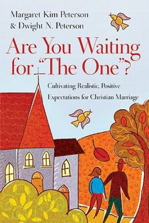 Are You Waiting For The One By Dwight N Peterson Margaret Kim Peterson