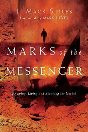 Marks Of The Messenger By J Mack Stiles (Paperback) 9780830833504