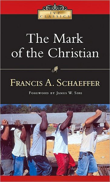 Mark Of The Christian By Francis A Schaeffer (Paperback) 9780830834075