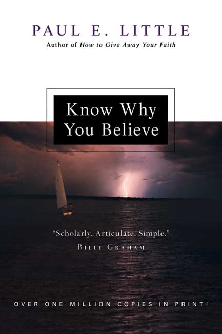 Know Why You Believe By Paul E Little (Paperback) 9780830834228