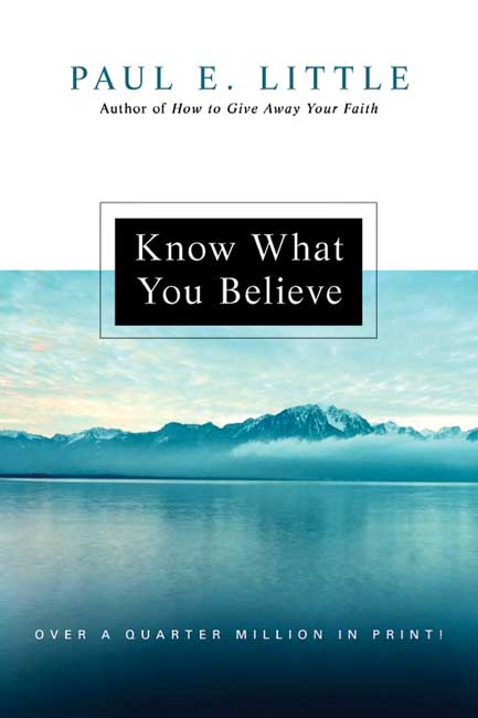 Know What You Believe By Paul E Little (Paperback) 9780830834235