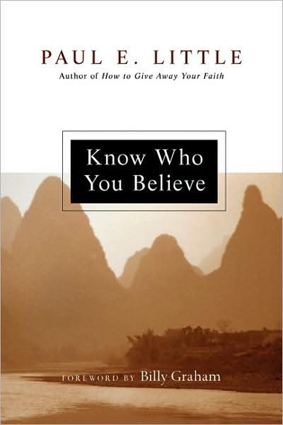 Know Who You Believe By Paul E Little (Paperback) 9780830834242