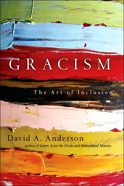 Gracism The Art Of Inclusion By David A Anderson (Hardback)