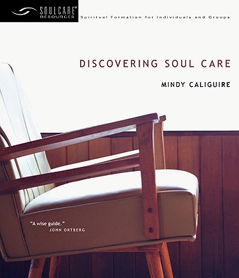 Discovering Soul Care By Mindy Caliguire (Paperback) 9780830835096