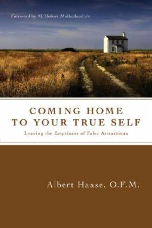 Coming Home to Your True Self By Albert Haase (Paperback)