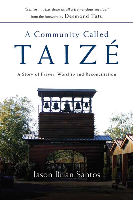 A Community Called Taize By Jason Brian Santos (Paperback)