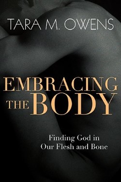 Embracing the Body By Tara M Owens (Paperback) 9780830835935