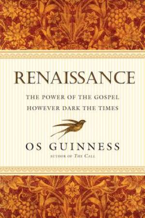 Renaissance By Os Guinness (Paperback) 9780830836710