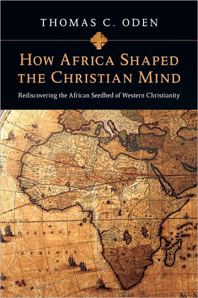 How Africa Shaped The Christian Mind (Paperback) 9780830837052