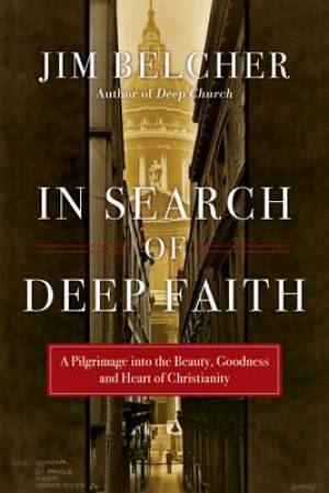 In Search of Deep Faith By Jim Belcher (Paperback) 9780830837748