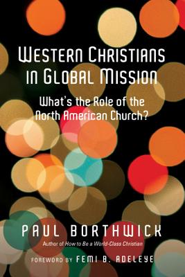 Western Christians in Global Mission What's the Role of the North Ame