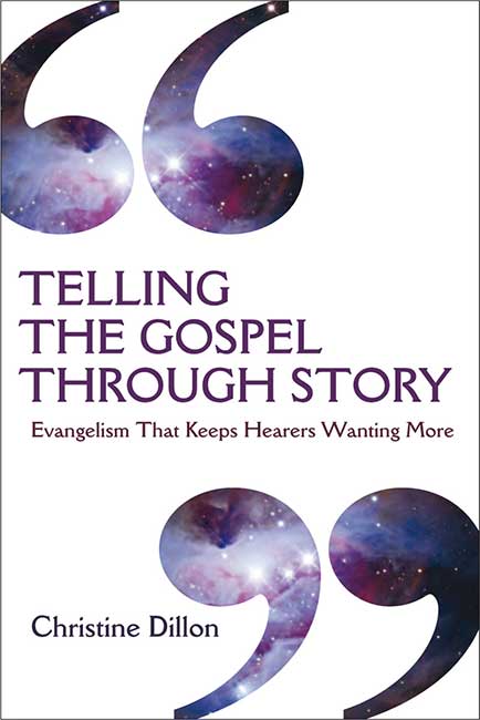 Telling the Gospel Through Story By Christine Dillon (Paperback)