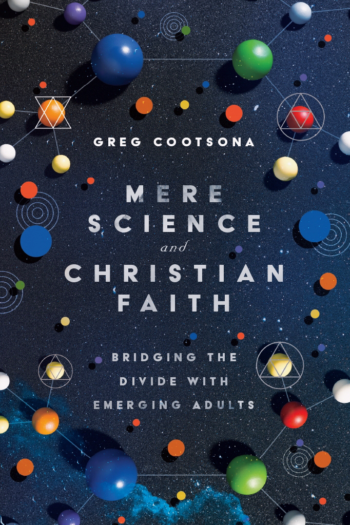 Mere Science and Christian Faith Bridging the Divide with Emerging Ad