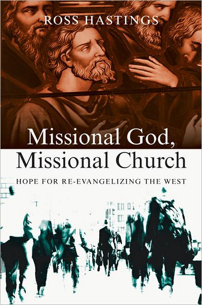 Missional God Missional Church By Ross Hastings (Paperback)