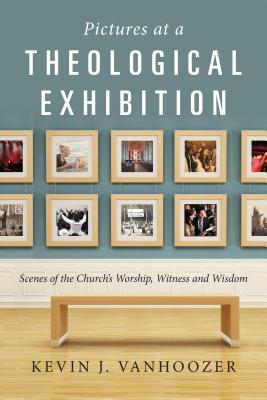 Pictures at a Theological Exhibition Scenes of the Church's Worship