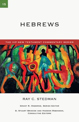 Hebrews Volume 15 By Stedman Ray C (Paperback) 9780830840151